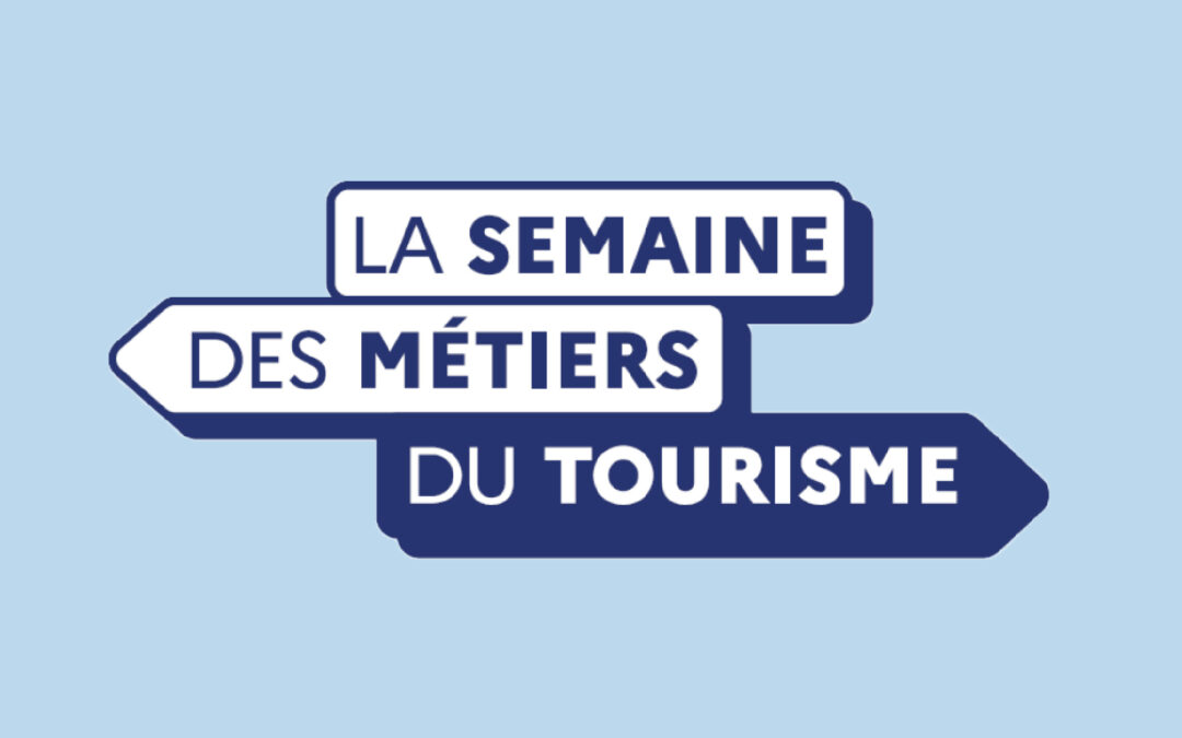 Natural&rsquo;Parc participe à la semaine des métiers du tourisme 2026